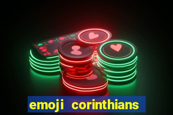 emoji corinthians copiar e colar